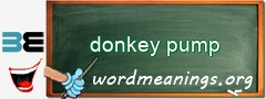 WordMeaning blackboard for donkey pump